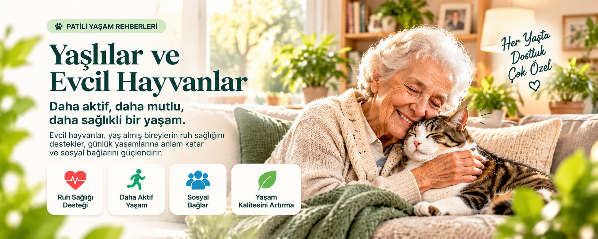 Patili Yaşam rehberleri: Yaşlılar ve Evcil Hayvanlar. Daha aktif, daha mutlu, daha sağlıklı bir yaşam; ruh sağlığı desteği, daha aktif yaşam, sosyal bağlar ve yaşam kalitesini artırma.
