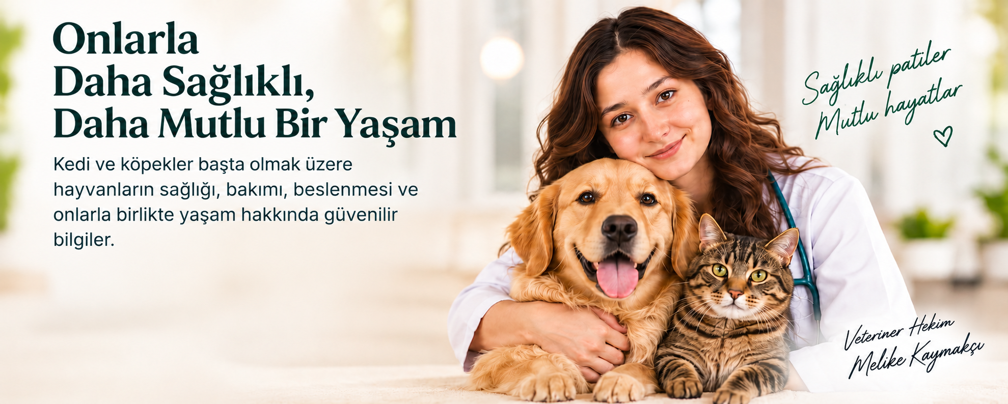 Veteriner Hekim Melike Kaymakçı ile sağlıklı patiler, mutlu hayatlar.